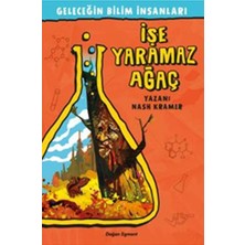 Doğan Egmont Yayıncılık Geleceğin Bilim Insanları - Işe Yaramaz Ağaç