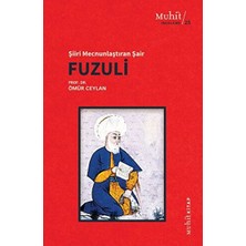 Muhit Kitap Şiiri Mecnunlaştıran Şair Fuzuli