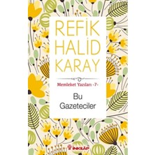 İnkılap Kitabevi Memleket Yazıları 07 - Bu Gazeteciler