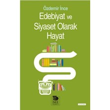 İmge Kitabevi Yayınları Edebiyat ve Siyaset Olarak Hayat