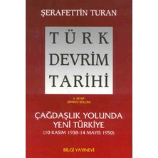 Bilgi Yayınevi Türk Devrim Tarihi 4. Kitap - Çağdaşlık Yolunda Yeni Türkiye (Birinci Bölüm)