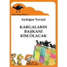 Bulut Yayınları Kara Karga Dizisi 2 - Kargaların Başkanı Kim Olacak