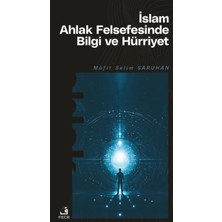 Fecr Yayınları Islam Ahlak Felsefesinde Bilgi ve Hürriyet