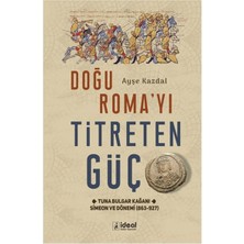 İdeal Kültür Yayıncılık Doğu Roma'yı Titreten Güç