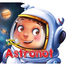 Parıltı Yayınları Ben Kimim? - Astronot