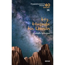 Beyan Yayınları Hz. Huzeyfe Bin Yaman - Peygamberimiz'in 40 Sahabi - 36