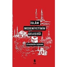 İnsan Yayınları Islam Medeniyetinin Geleceği