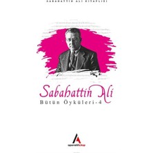 Aperatif Kitap Yayınları Sabahattin Ali - Bütün Öyküler 4