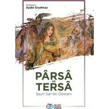 Önsöz Yayıncılık Parsa ve Tersa - Şeyh San'a Destanı