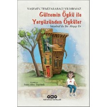 Yapı Kredi Yayınları Gülsemin Öykü ile Yeryüzünden Öyküler – Istanbul’da Bir Ahşap Ev