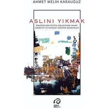 İnsan Sanat Aslını Yıkmak