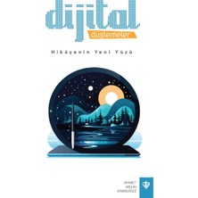 Türkiye Diyanet Vakfı Yayınları Dijital Düşlemeler Hikayenin Yeni Yüzü
