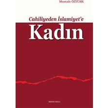 Ankara Okulu Yayınları Cahiliyeden Islamiyete Kadın