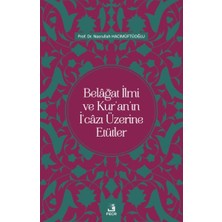 Fecr Yayınları Belâğat Ilmi ve Kur’an’ın I‘câzı Üzerine Etütler
