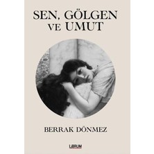 Librum Kitap Sen Gölgen ve Umut