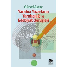 İmge Kitabevi Yayınları Yaratıcı Yazarların Yaratıcılığı ve Edebiyat Görüşleri