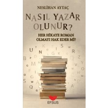 Efsus Yayınları Nasıl Yazar Olunur? - Her Hikaye Roman Olmayı Hak Eder Mi?
