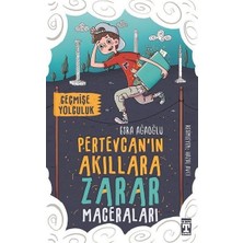 İlk Genç Timaş Pertevcan'ın Akıllara Zarar Maceraları - Geçmişe Yolculuk