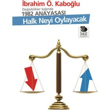 İmge Kitabevi Yayınları Değişiklikler Işığında 1982 Anayasası - Halk Neyi Oylayacak