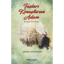 Bir Gençlik Yayınları Taşları Konuşturan Adam