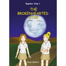 Beşir Kitabevi The Brokenhearted Star / Beginner Step 1