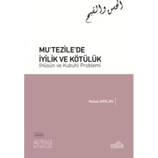 Endülüs Yayınları Mutezile’de Iyilik ve Kötülük (Hüsün ve Kubuh) Problemi