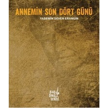 Altıkırkbeş Yayınları Annemin Son Dört Günü