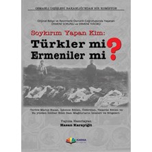 Karma Kitaplar Soykırım Yapan Kim: Türkler Mi? Ermeniler Mi?  Orijinal Belge ve Resimlerle Osmanlı Coğrafyasınd