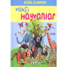Çiçek Yayıncılık Küçük Kitaplar - Vahşi Hayvanlar
