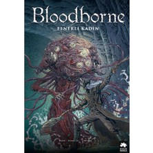 Eksik Parça Yayınları Bloodborne 5 Fenerli Kadın