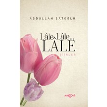 Akçağ Yayınları Lale Lale Lale Şiirler