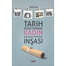 Birleşik Yayınevi Tarih Öğretiminde Kadın Imajının Yeniden Inşası