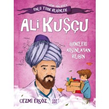 Dokuz Çocuk Yayınları Tarihe Yön Veren Ünlü Türk Bilginleri - Ali Kuşçu - Gökleri Arşınlayan Bilgin