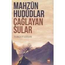 Ötüken Neşriyat Mahzun Hududlar Çağlayan Sular