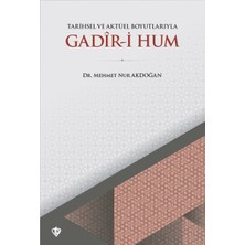 Türkiye Diyanet Vakfı Yayınları Tarihsel ve Aktüel Boyutlarıyla Gadir-I Hum