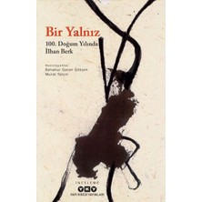 Yapı Kredi Yayınları Bir Yalnız - 100. Doğum Yılında Ilhan Berk
