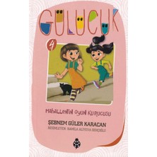 Uğurböceği Yayınları Gülücük 4 - Mahallenin Oyun Kurucusu