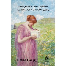Sakin Kitap Antik Yunan Mitolojisinin Kadınlarına Dair Öyküler