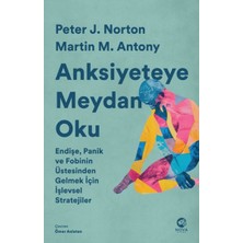 Nova Kitap Anksiyeteye Meydan Oku: Endişe, Panik ve Fobinin Üstesinden Gelmek Için Işlevsel Stratejiler