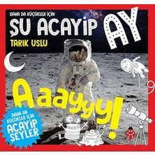 Uğurböceği Yayınları Daha Da Küçükler Için Şu Acayip Ay