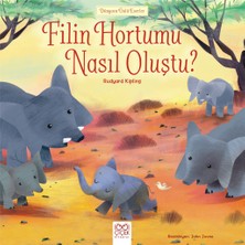 1001 Çiçek Kitaplar Dünyaca Ünlü Eserler - Filin Hortumu Nasıl Oluştu?