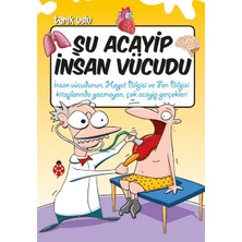 Uğurböceği Yayınları Şu Acayip Insan Vücudu