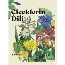 Pika Yayınevi Çiçeklerin Dili: Çiçeklerin Büyüsü, Bilgeliği ve Söylenceleri