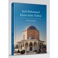 Kesit Yayınları Şeyh Muhammed Kâzım Aydın Türbesi