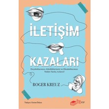 The Kitap Iletişim Kazaları – Duyduklarımızı, Gördüklerimizi ve Okuduklarımızı Neden Yanlış Anlarız?
