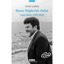 Yapı Kredi Yayınları Bana Düşlerini Anlat Toplu Şiirler (1985-2006)