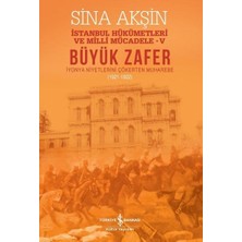 İş Bankası Kültür Yayınları Büyük Zafer: Istanbul Hükümetleri ve Milli Mücadele - V (1921-1922)