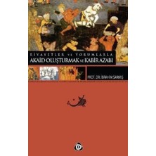 Düşün Yayıncılık Rivayetler ve Yorumlarla Akaid Oluşturmak ve Kabir Azabı