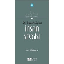 Siyer Yayınları Hz. Peygamber'de (Sas) Insan Sevgisi