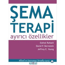 Psikonet Yayınları Şema Terapi: Ayırıcı Özellikler